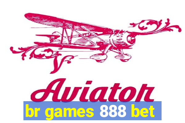 br games 888 bet